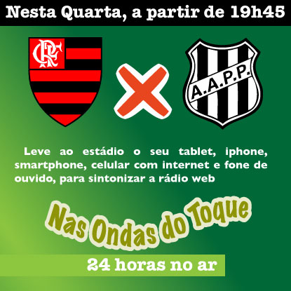 Leia mais sobre o artigo Siga Flamengo x Ponte ao vivo no Toque. Veja como chegar