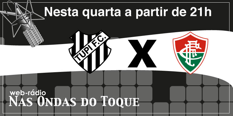 Leia mais sobre o artigo Tupi x Flu: portões abertos às 19h30. Ônibus deixam Avenida Itamar Franco a partir de 18h