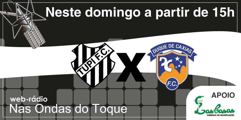 Leia mais sobre o artigo Em casa, na rua ou no estádio, ouça Tupi x Duque de Caxias pelo Toque de Bola