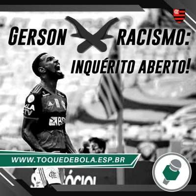 Leia mais sobre o artigo Racismo: aberto inquérito para apurar denúncia feita por Gerson!