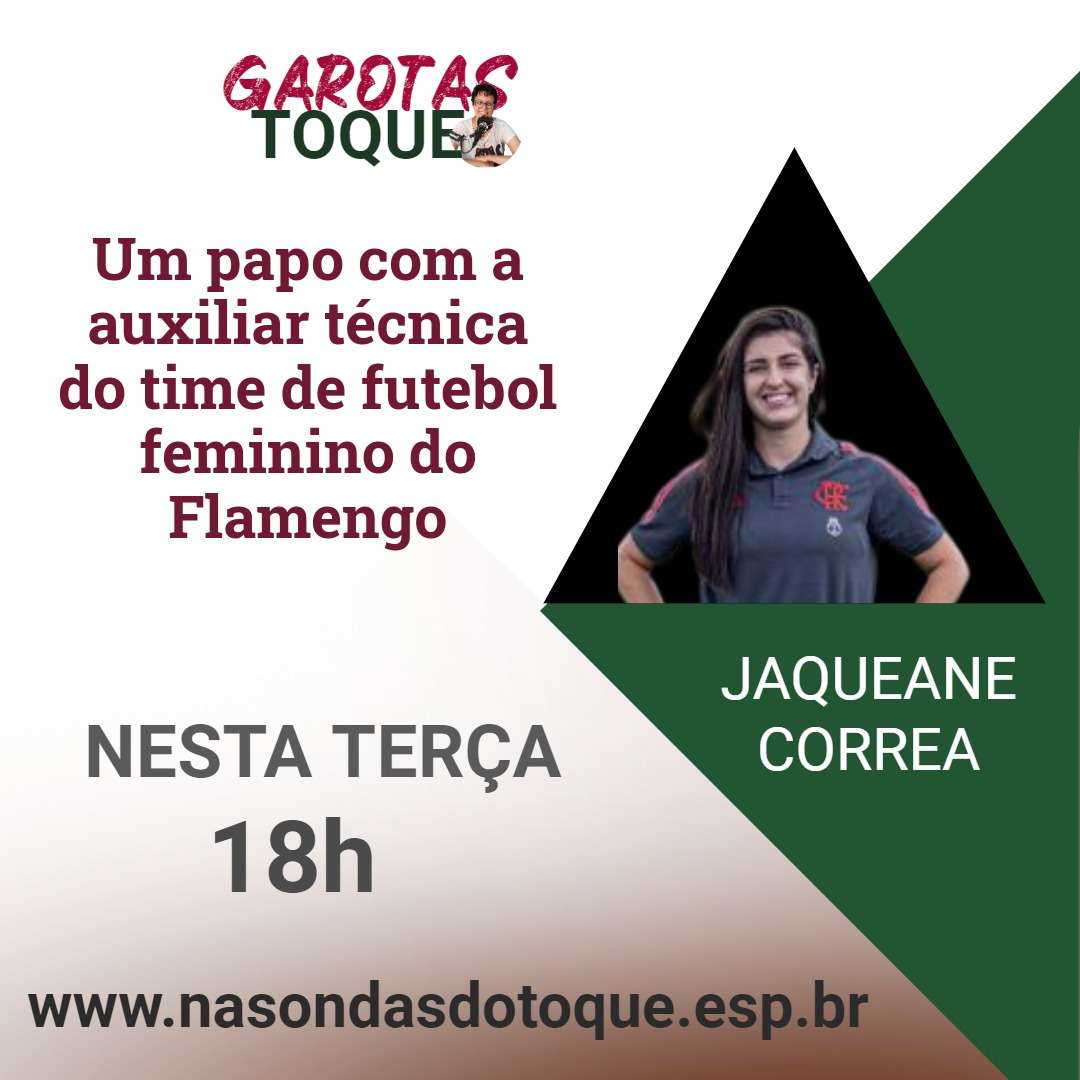 Leia mais sobre o artigo Jaqueane Correa, do Flamengo, é a entrevistada do Garotas no Toque