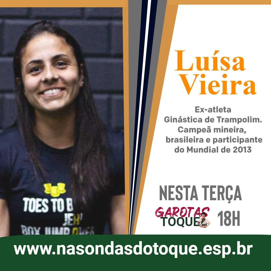 Leia mais sobre o artigo Garotas no Toque recebe Luisa Vieira, campeã brasileira de tumbling e professora de ginástica infantil