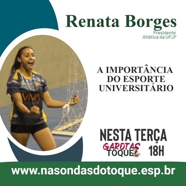 Leia mais sobre o artigo Renata Borges, presidente da Atlética da UFJF, é a entrevistada do Garotas no Toque