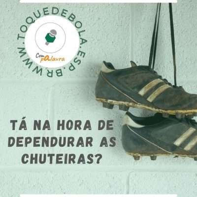Leia mais sobre o artigo Tá na hora de dependurar as chuteiras? Crônica, por Pitico